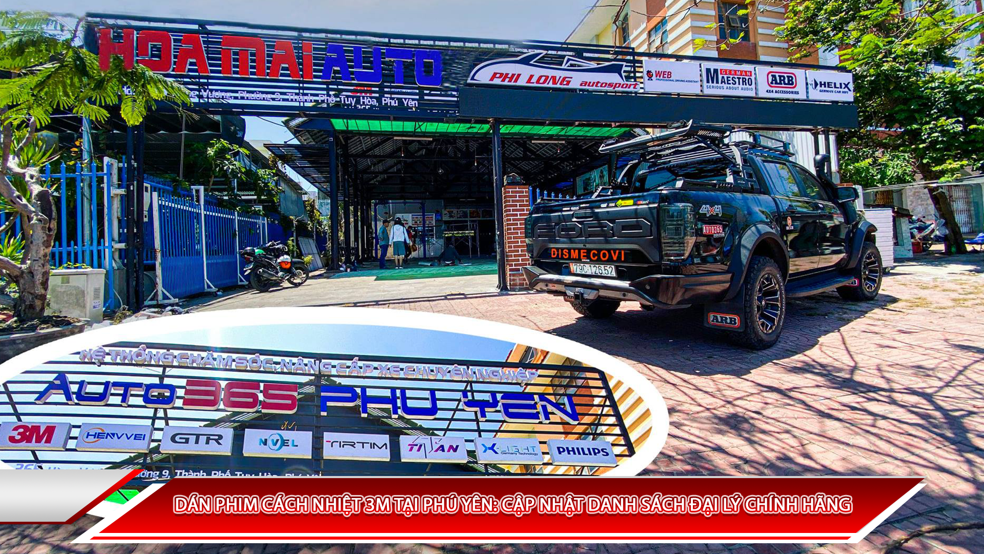 DÁN PHIM CÁCH NHIỆT 3M TẠI PHÚ YÊN: CẬP NHẬT DANH SÁCH ĐẠI LÝ CHÍNH HÃNG MỚI NHẤT TẠI AUTO365